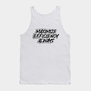 Maximize Efficiency Always Tank Top